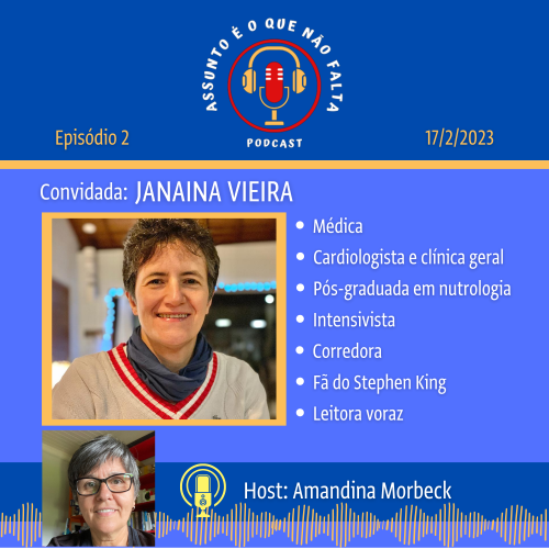 Janaina Vieira - convidada do episódio 2 do podcast ASSUNTO É O QUE NÃO FALTA.